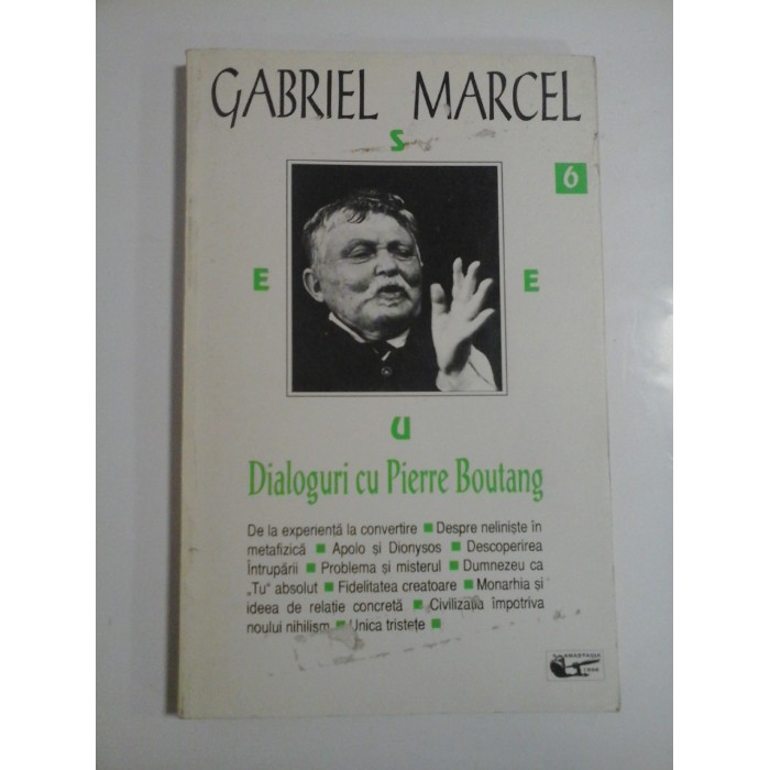 DIALOGURI CU PIERRE BOUTANG  -  GABRIEL MARCEL  